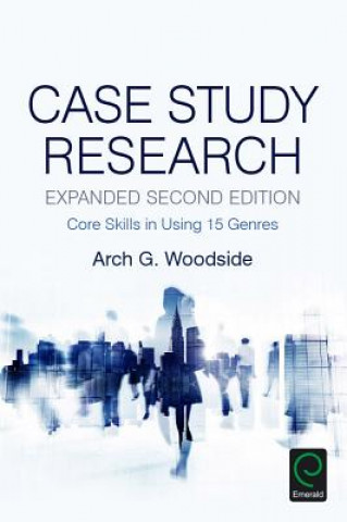 Kniha Case Study Research Arch G. Woodside