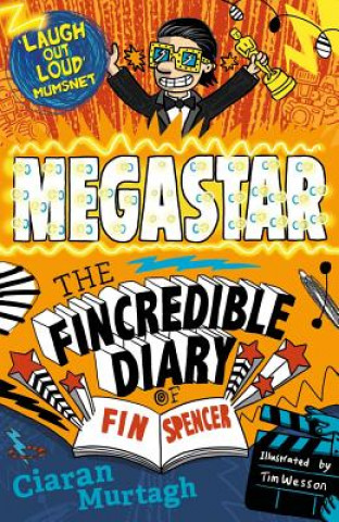 Carte Megastar: The Fincredible Diary of Fin Spencer Ciaran Murtagh
