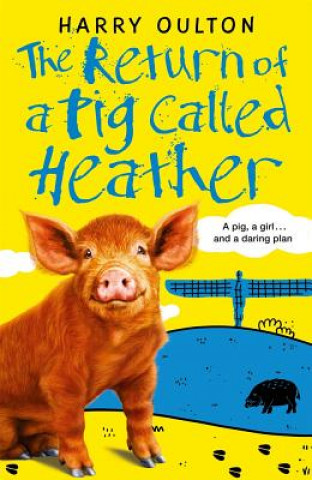 Carte Return of a Pig Called Heather Harry Oulton
