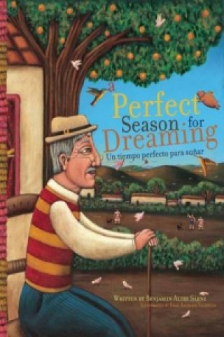 Kniha Perfect Season For Dreaming / Un Tiempo Perfecto Para Sonar Benjamin Alire Saenz