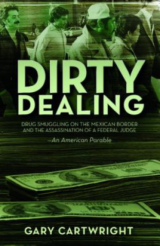 Kniha Dirty Dealing Gary Cartwright