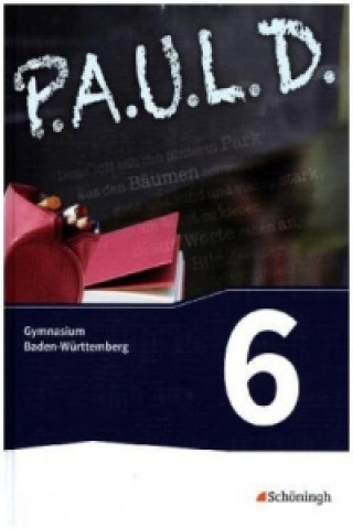 Kniha P.A.U.L. D. - Persönliches Arbeits- und Lesebuch Deutsch - Für Gymnasien in Baden-Württemberg u.a., m. 1 Buch, m. 1 Online-Zugang 