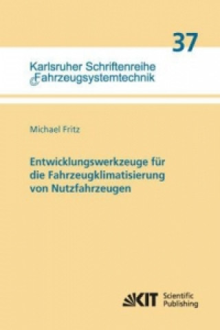 Kniha Entwicklungswerkzeuge für die Fahrzeugklimatisierung von Nutzfahrzeugen Michael Fritz