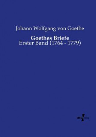 Kniha Goethes Briefe Johann Wolfgang Von Goethe