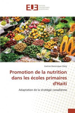 Kniha Promotion de la Nutrition Dans Les Ecoles Primaires d'Haiti Chery-E