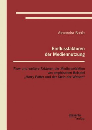 Kniha Einflussfaktoren der Mediennutzung Alexandra Bohle