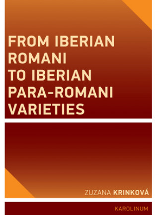 Книга From Iberian Romani to Iberian Para-Romani Varieties Zuzana Krinková