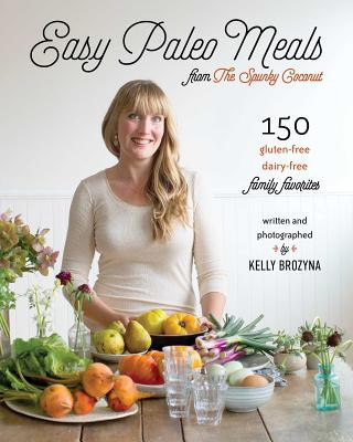 Carte Easy Paleo Meals Kelly V. Brozyna