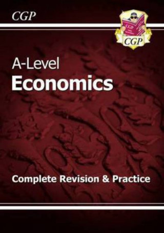 Kniha A-Level Economics: Year 1 & 2 Complete Revision & Practice (with Online Edition) CGP Books