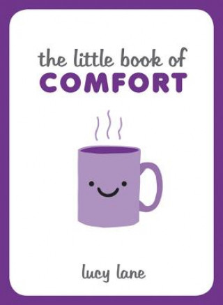 Carte Little Book of Comfort Lucy Lane