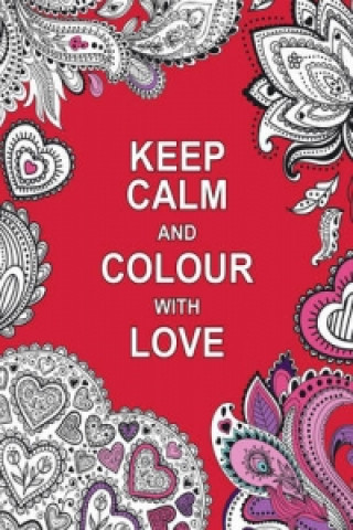 Buch Keep Calm and Colour with Love 