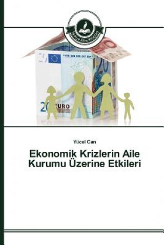 Book Ekonomik Krizlerin Aile Kurumu UEzerine Etkileri Can Yucel