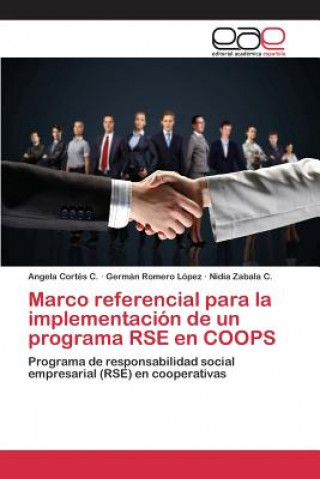 Kniha Marco referencial para la implementacion de un programa RSE en COOPS Cortes C Angela