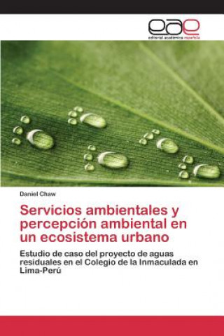 Kniha Servicios ambientales y percepcion ambiental en un ecosistema urbano Chaw Daniel