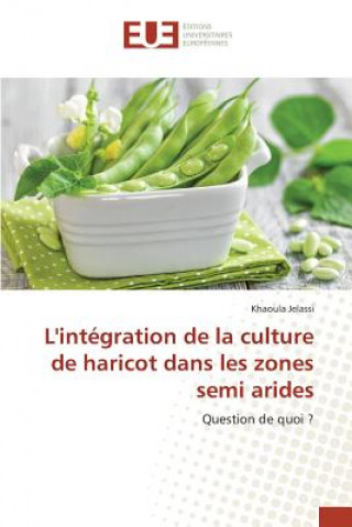 Könyv L'Integration de la Culture de Haricot Dans Les Zones Semi Arides Jelassi-K