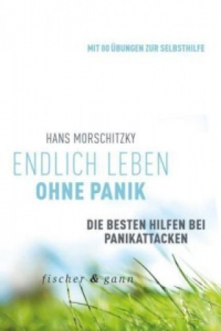 Kniha Endlich leben ohne Panik! Hans Morschitzky