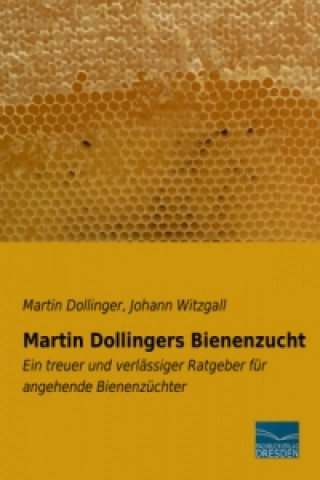 Книга Martin Dollingers Bienenzucht Martin Dollinger