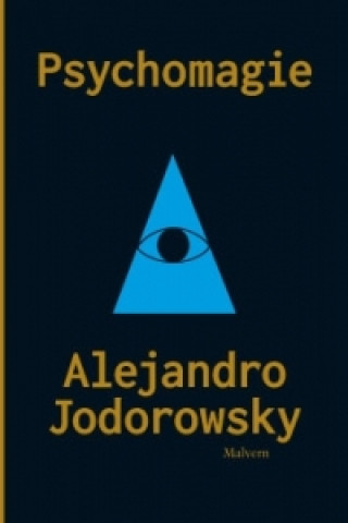 Kniha Psychomagie Alejandro Jodorowsky