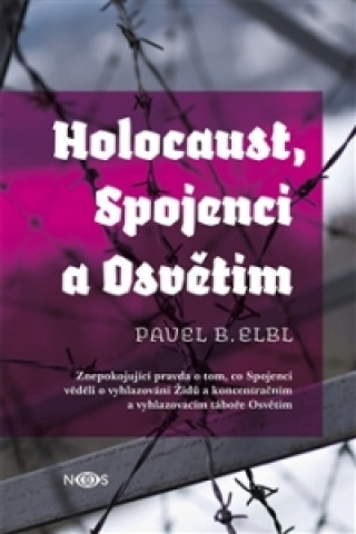 Book Holocaust, Spojenci a Osvětim Pavel B. Elbl