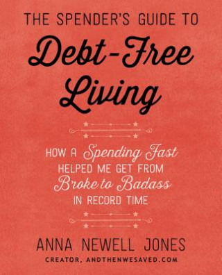 Livre Spender's Guide to Debt-Free Living Anna Newell Jones