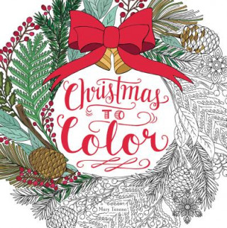 Kniha Christmas to Color Mary Tanana
