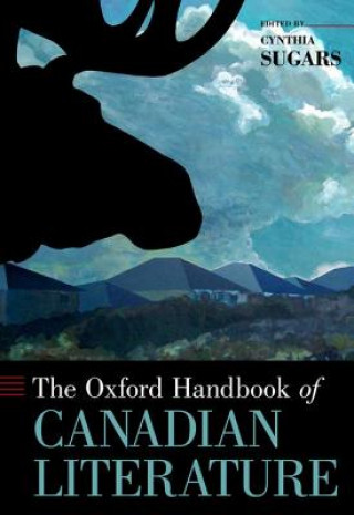 Carte Oxford Handbook of Canadian Literature Cynthia Sugars