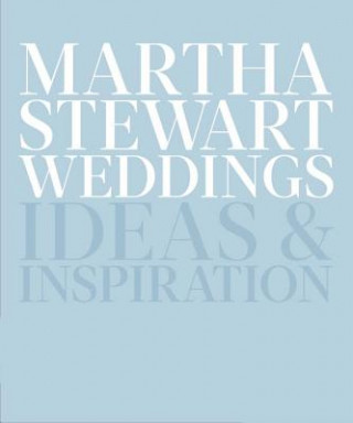 Könyv Martha Stewart Weddings Martha Stewart Living Magazine