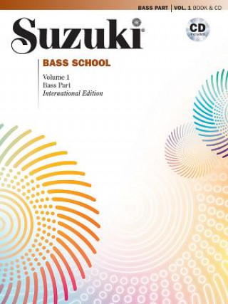 Kniha Suzuki Bass School Bass, w. 1 Audio-CD. Vol.1 Gary Karr