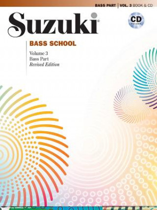 Kniha Suzuki Bass School, Bass Part, w. 1 Audio-CD. Vol.3 Gary Karr