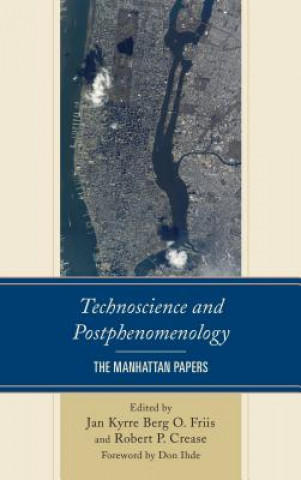 Книга Technoscience and Postphenomenology Jan Kyrre Friis