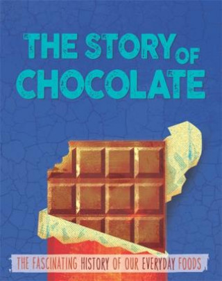 Kniha Story of Food: Chocolate Alex Woolf