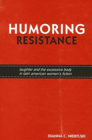 Knjiga Humoring Resistance Dianna C. Niebylski