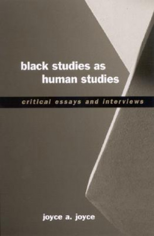Carte Black Studies as Human Studies Joyce A. Joyce