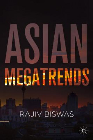 Knjiga Asian Megatrends Rajiv Biswas