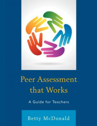 Книга Peer Assessment that Works Betty McDonald