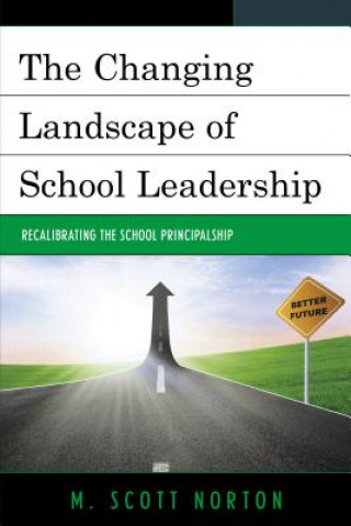 Book Changing Landscape of School Leadership M. Scott Norton