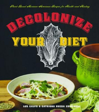 Carte Decolonize Your Diet Luz Calvo