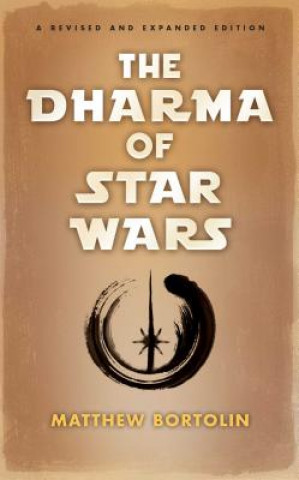 Book Dharma of Star Wars Matthew Bortolin