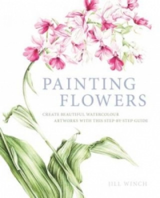 Kniha Painting Flowers Jill Winch