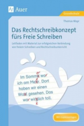 Knjiga Das Rechtschreibkonzept fürs Freie Schreiben Thomas Mayr