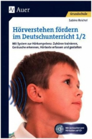 Książka Hörverstehen fördern im Deutschunterricht 1/2, m. 1 CD-ROM Sabine Reichel