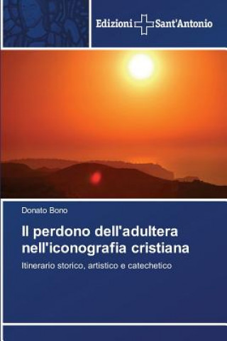 Könyv perdono dell'adultera nell'iconografia cristiana Bono Donato
