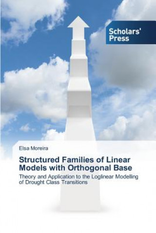 Książka Structured Families of Linear Models with Orthogonal Base Moreira Elsa