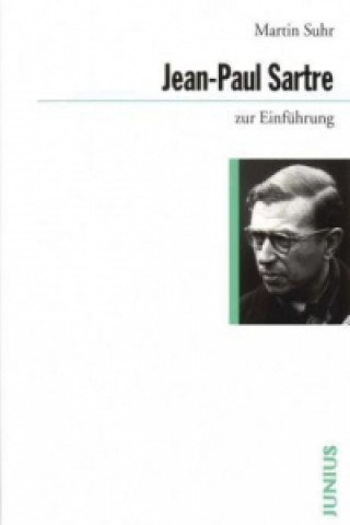 Könyv Jean-Paul Sartre zur Einführung Martin Suhr