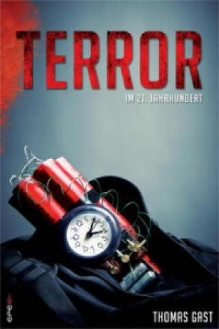 Kniha Terror im 21. Jahrhundert Thomas Gast