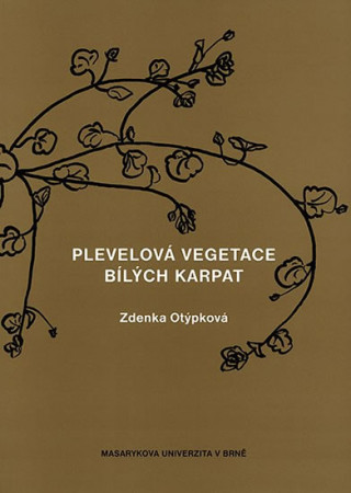 Книга Plevelová vegetace Bílých Karpat Zdenka Otýpková