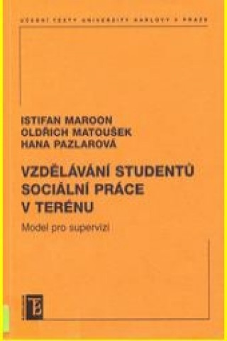 Книга Vzdělávání studentů sociální práce v terénu Istifan Maroon