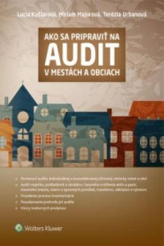 Könyv Ako sa pripraviť na audit Lucia Kašiarová