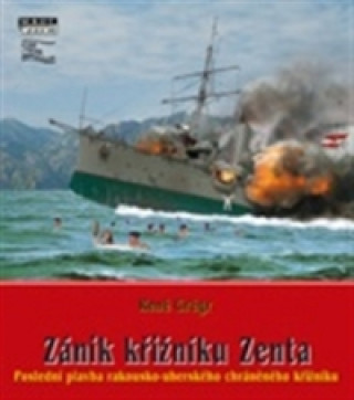 Kniha Zánik křižníku Zenta René Grégr