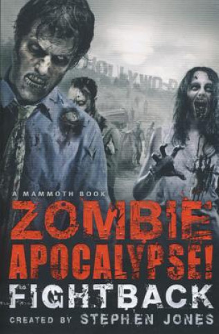 Carte Mammoth Book of Zombie Apocalypse Fightback Stephen Jones